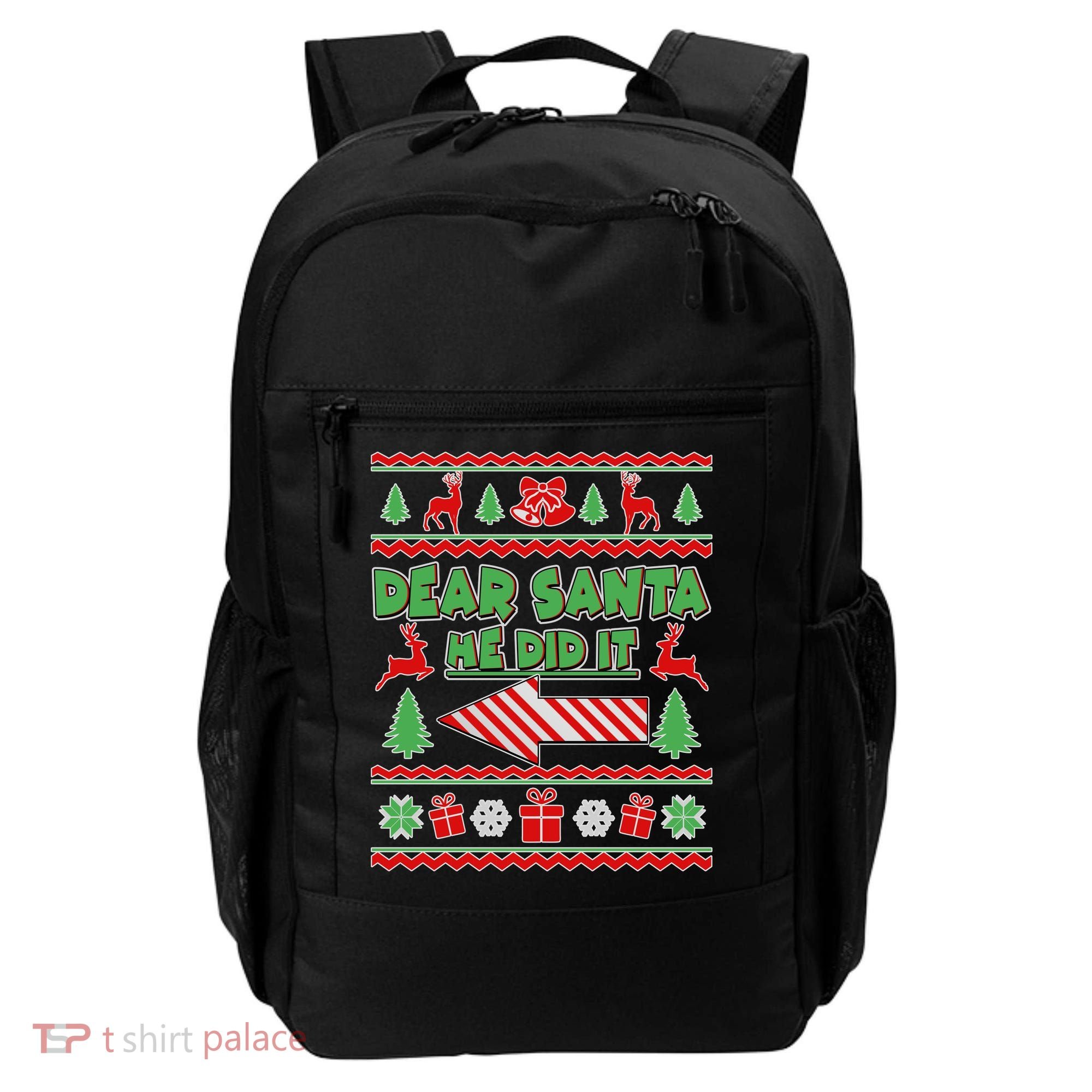 Dear Santa He Did It Funny Ugly Christmas Backpack