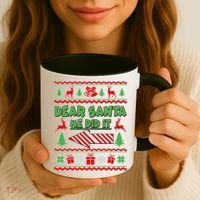 Dear Santa He Did It Funny Ugly Christmas Coffee Mug thumb 3