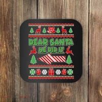Dear Santa He Did It Funny Ugly Christmas Coaster thumb 0
