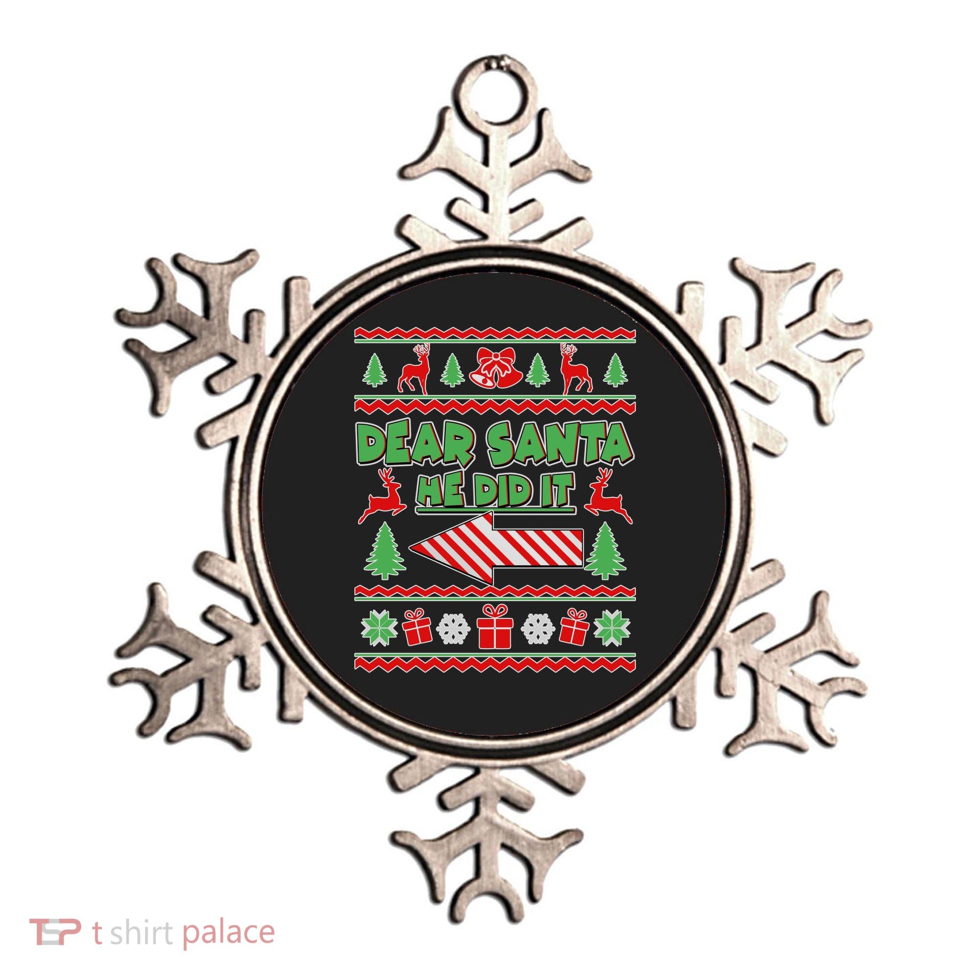 Dear Santa He Did It Funny Ugly Christmas Ornament