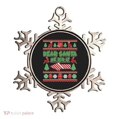 Dear Santa He Did It Funny Ugly Christmas Ornament