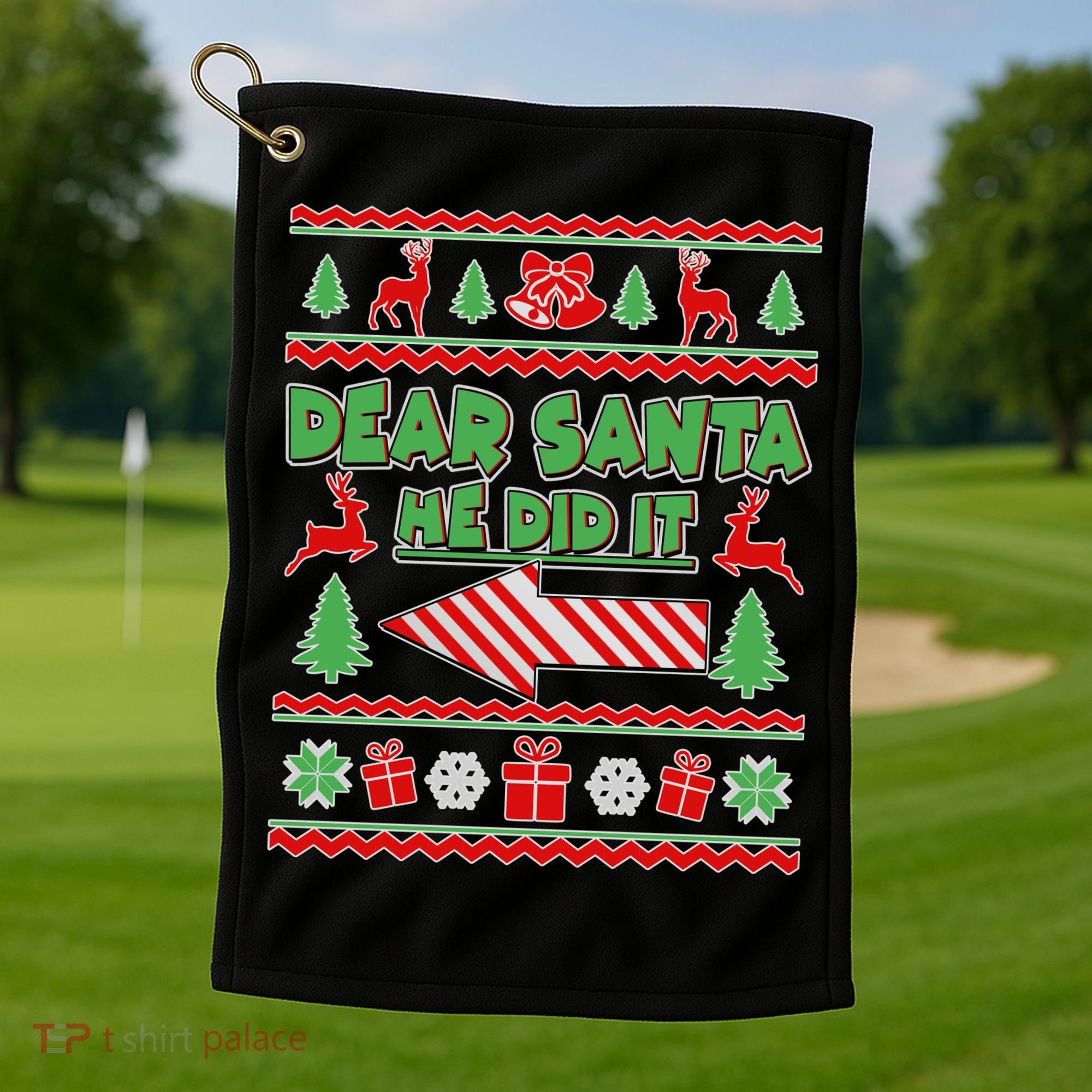 Dear Santa He Did It Funny Ugly Christmas Golf Towel