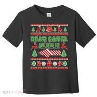Dear Santa He Did It Funny Ugly Christmas Toddler T-Shirt thumb 0