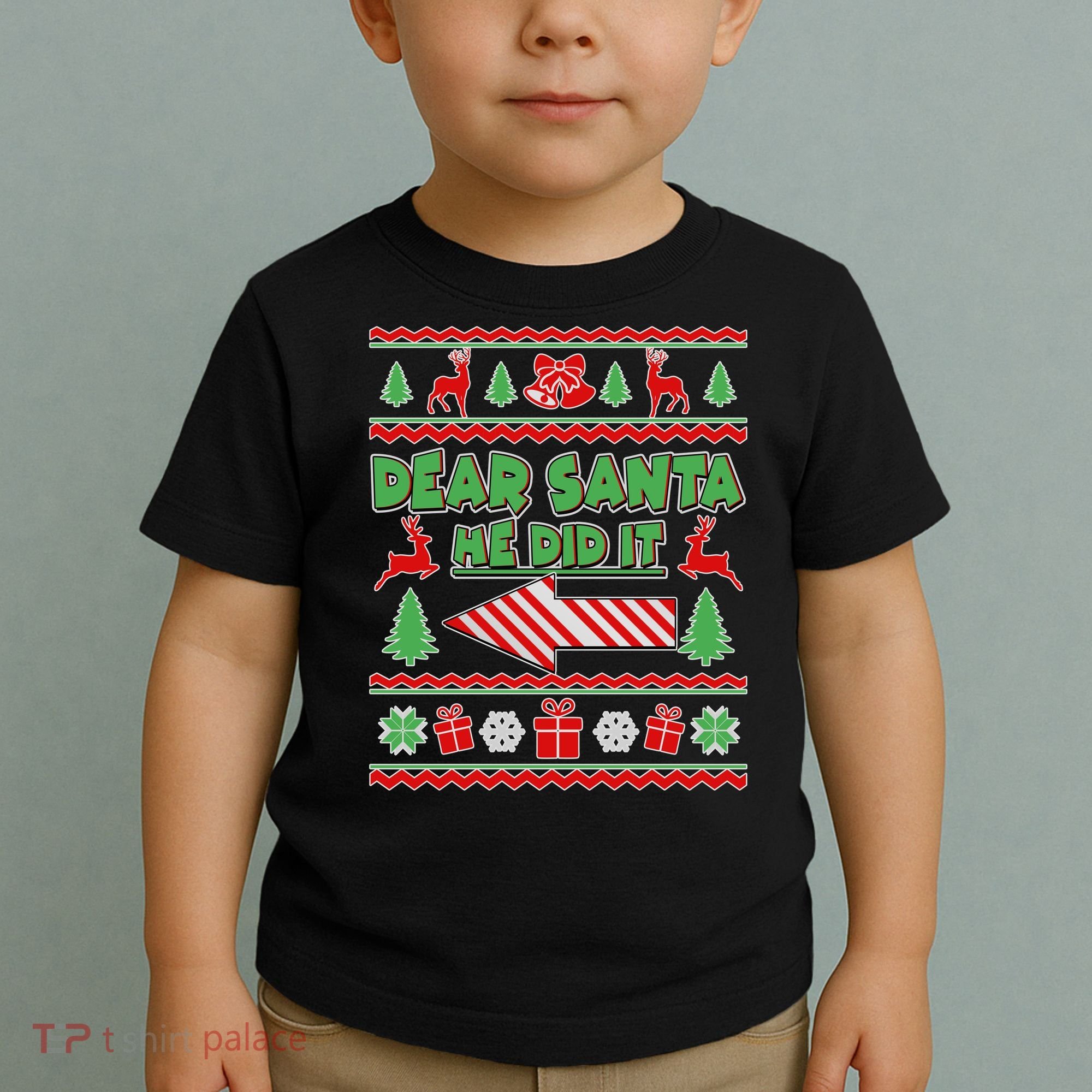 Dear Santa He Did It Funny Ugly Christmas Toddler T-Shirt