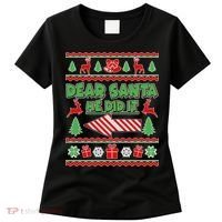 Dear Santa He Did It Funny Ugly Christmas Women's T-Shirt thumb 0