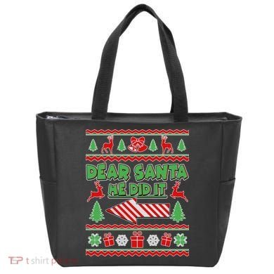 Dear Santa He Did It Funny Ugly Christmas Tote Bag