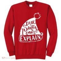 Dear Santa I Can Explain Sweatshirt thumb 0