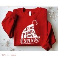 Dear Santa I Can Explain Sweatshirt thumb 2