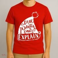Dear Santa I Can Explain T-Shirt thumb 3