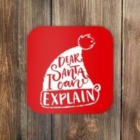 Dear Santa I Can Explain Coaster thumb 0