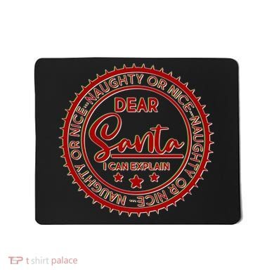 Dear Santa I Can Explain Christmas Emblem Mousepad