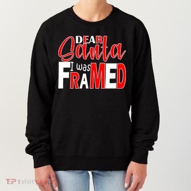 Dear Santa I Was FRAMED Women's Sweatshirt
