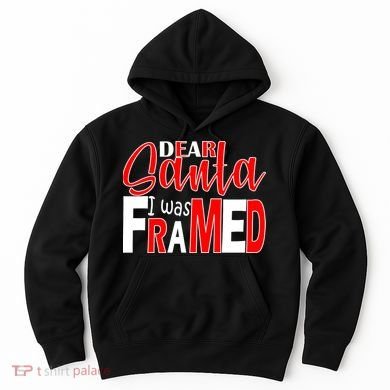 Dear Santa I Was FRAMED Hoodie