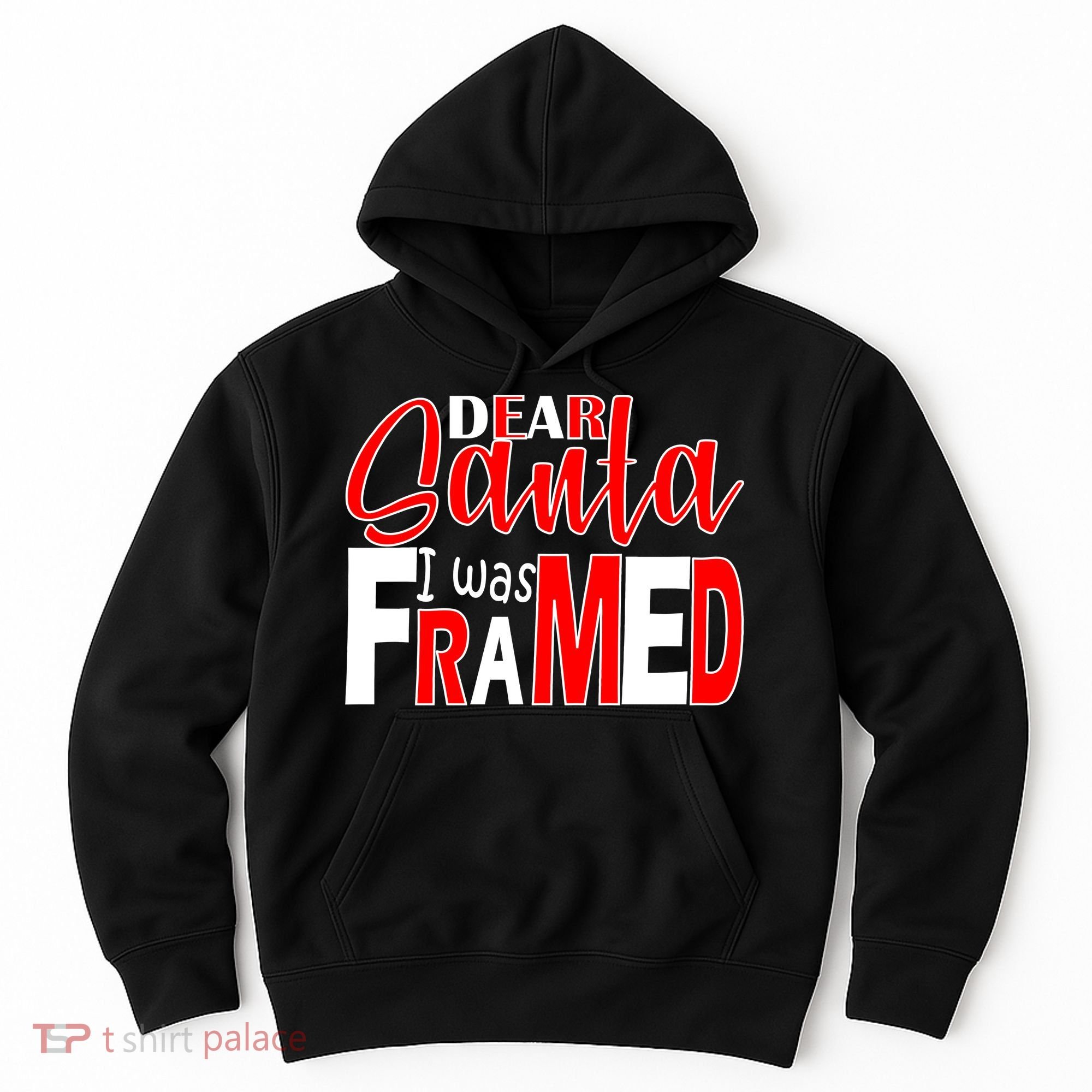 Dear Santa I Was FRAMED Hoodie