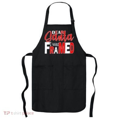 Dear Santa I Was FRAMED Apron