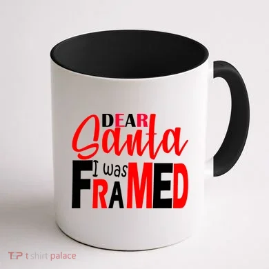Dear Santa I Was FRAMED Coffee Mug back