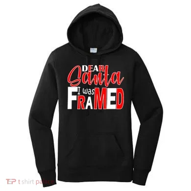 Dear Santa I Was FRAMED Women's Hoodie