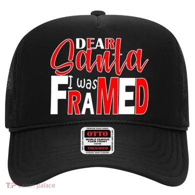 Dear Santa I Was FRAMED Hat