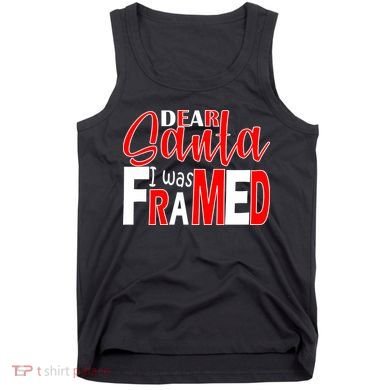 Dear Santa I Was FRAMED Tank Top