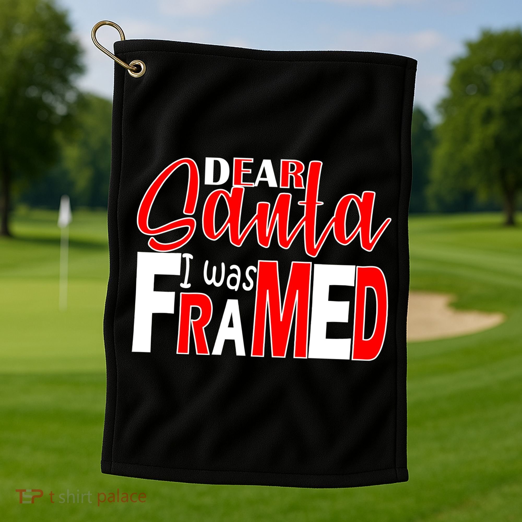 Dear Santa I Was FRAMED Golf Towel