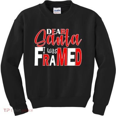 Dear Santa I Was FRAMED Kids Sweatshirt