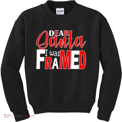 Dear Santa I Was FRAMED Kids Sweatshirt