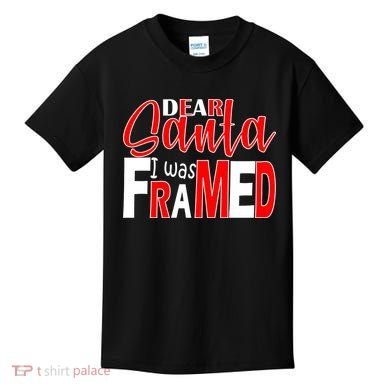 Dear Santa I Was FRAMED Kids T-Shirt