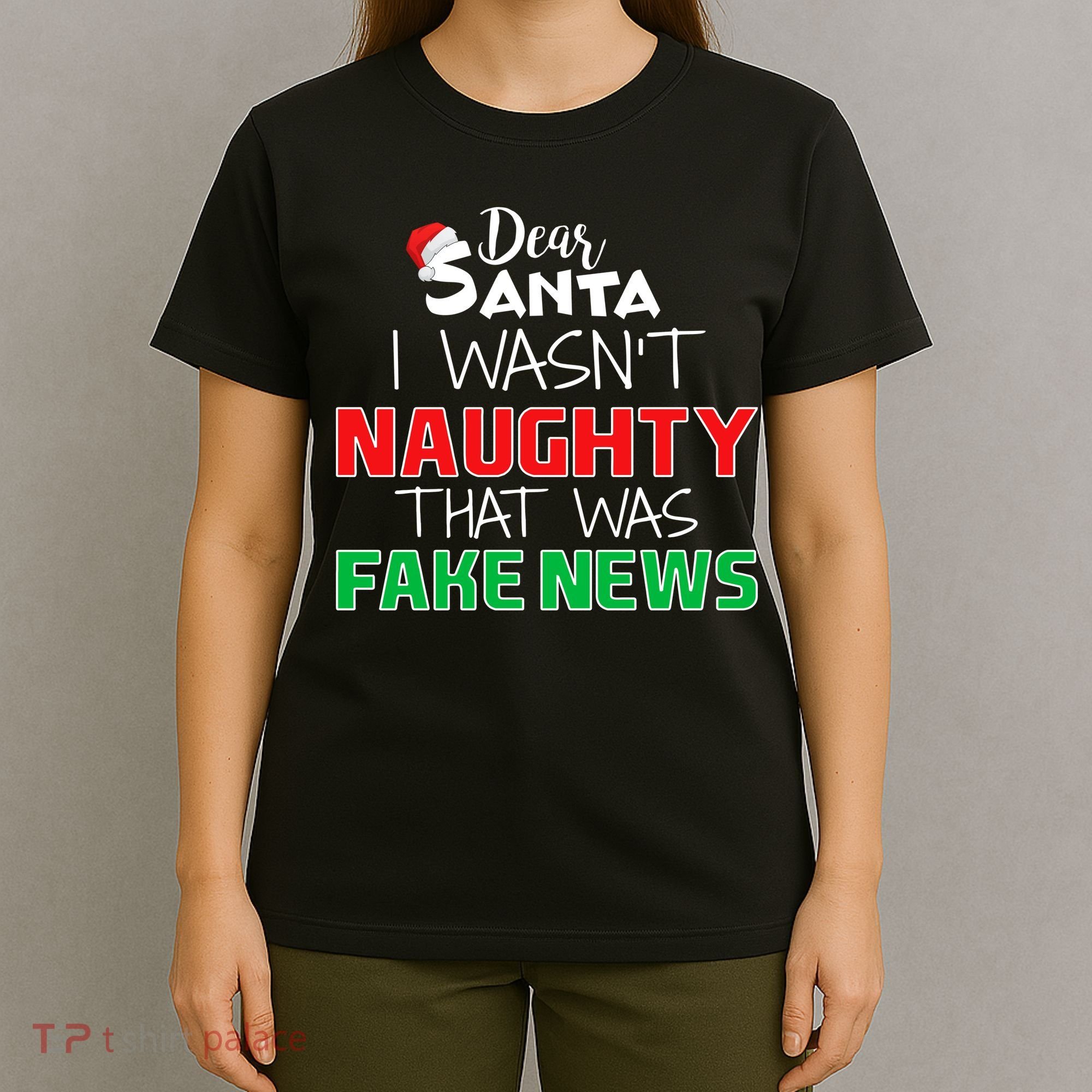 Dear Santa I Wasn't Naughty That Was Fake News T-Shirt