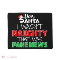 Dear Santa I Wasn't Naughty That Was Fake News Mousepad thumb 0