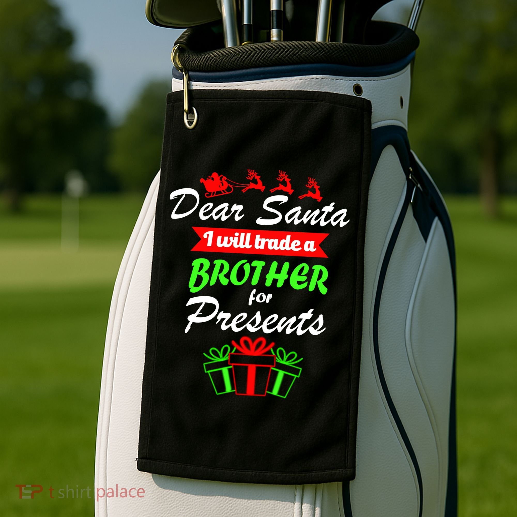 Dear Santa I Will Trade A Brother For Presents Golf Towel