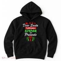 Dear Santa I Will Trade A Sister For Presents Hoodie thumb 0