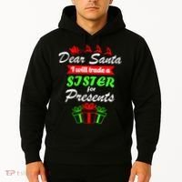 Dear Santa I Will Trade A Sister For Presents Hoodie thumb 2