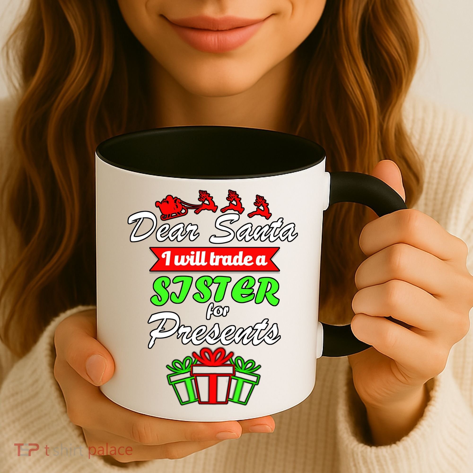Dear Santa I Will Trade A Sister For Presents Coffee Mug