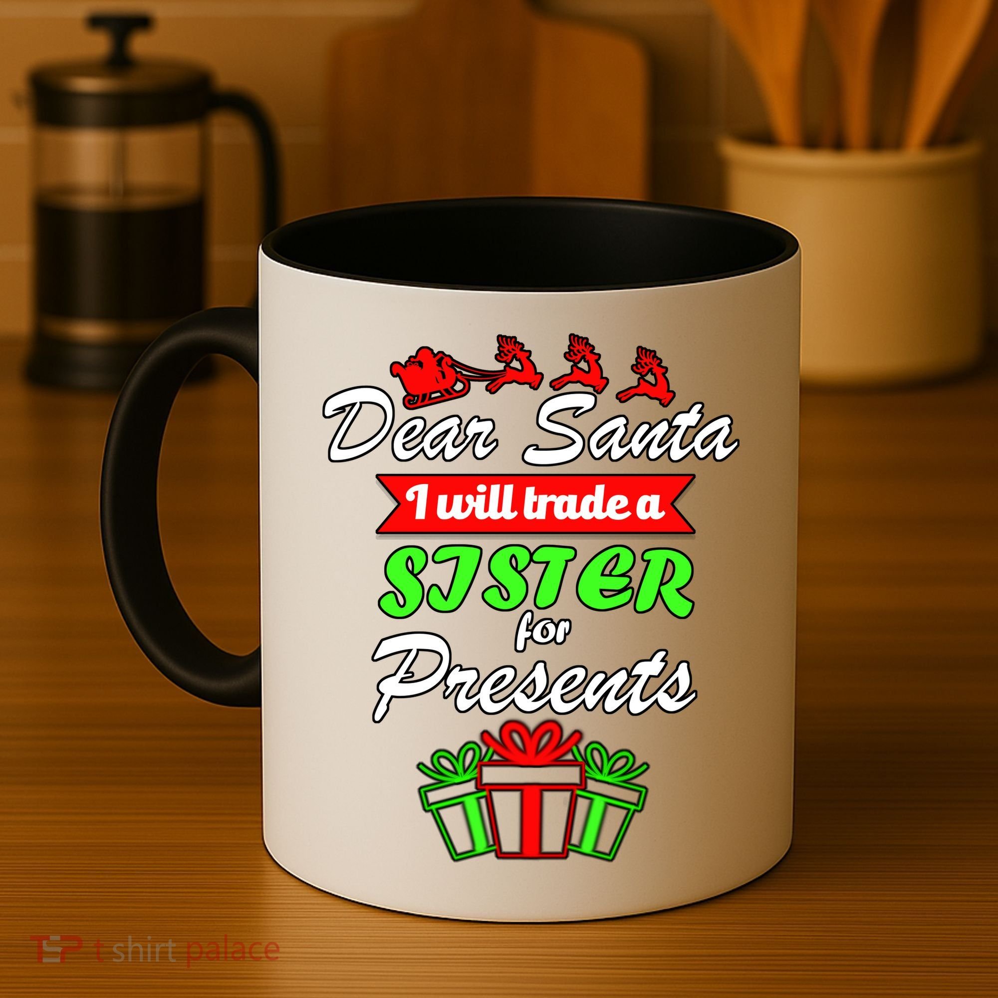 Dear Santa I Will Trade A Sister For Presents Coffee Mug