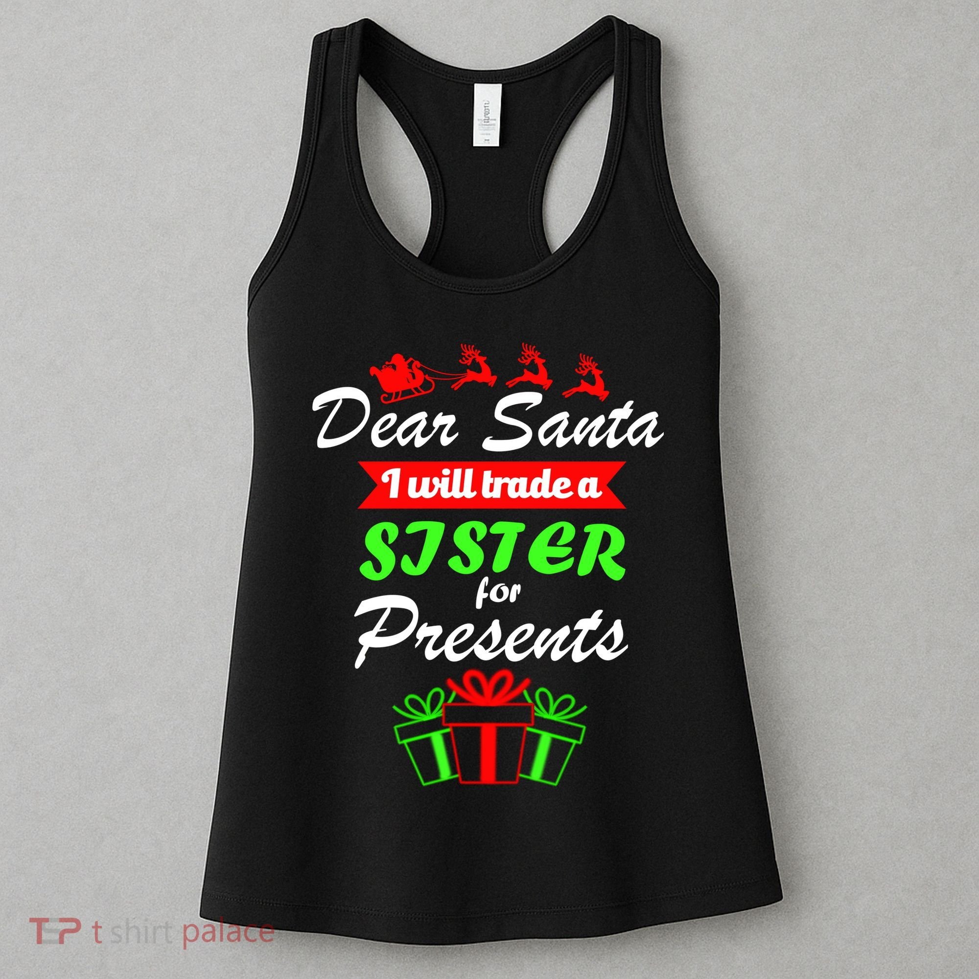 Dear Santa I Will Trade A Sister For Presents Women's Tank Top