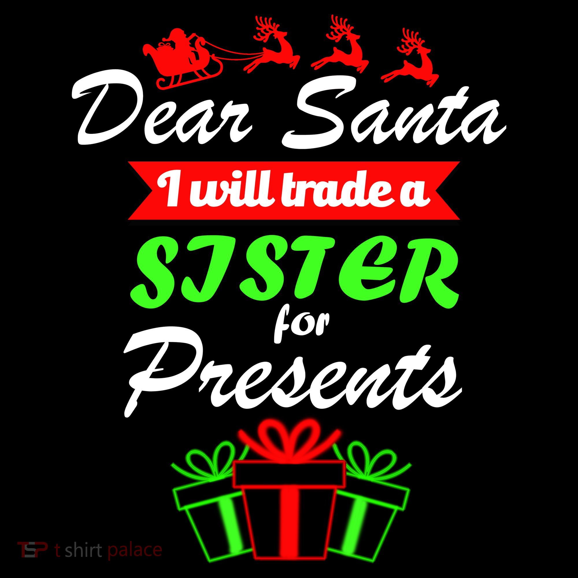 Dear Santa I Will Trade A Sister For Presents Tank Top
