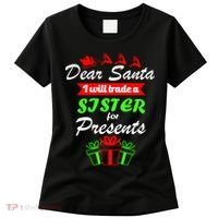 Dear Santa I Will Trade A Sister For Presents Women's T-Shirt thumb 0
