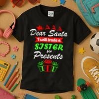 Dear Santa I Will Trade A Sister For Presents Kids T-Shirt thumb 3