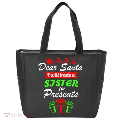 Dear Santa I Will Trade A Sister For Presents Tote Bag