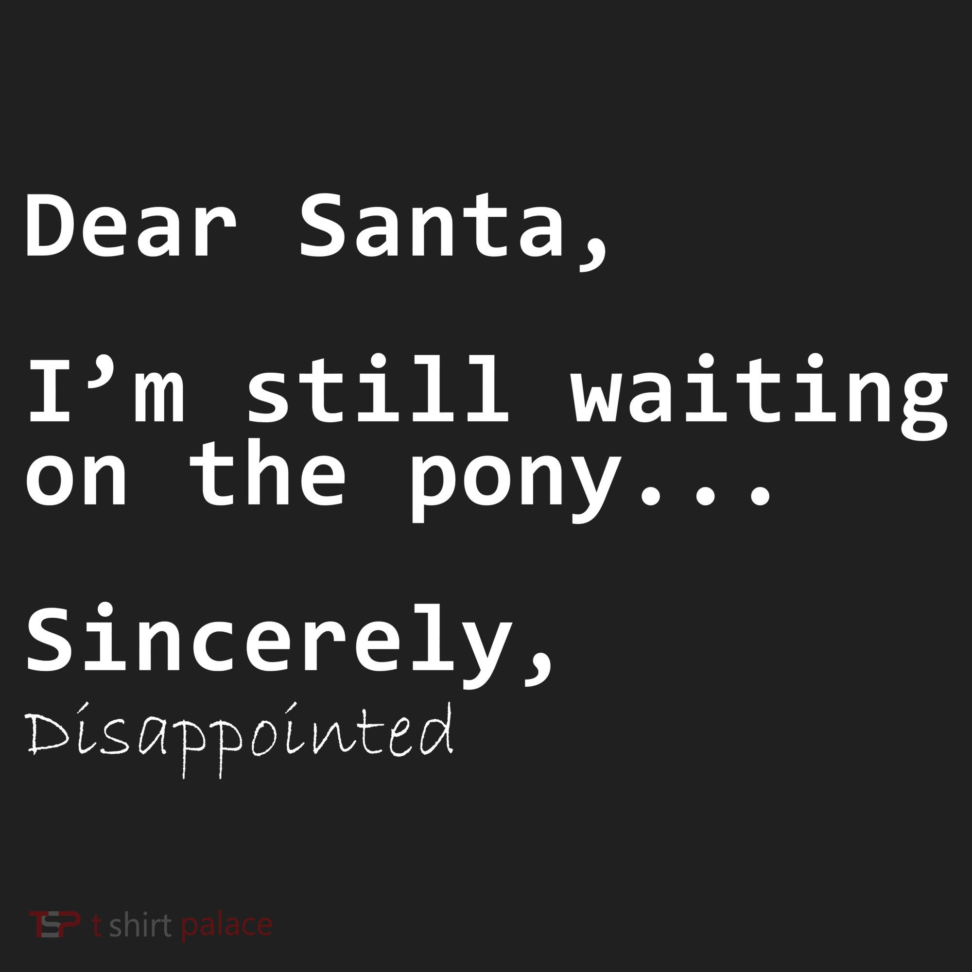 Dear Santa I'm Sincerely Disappointed No Pony Women's Sweatshirt