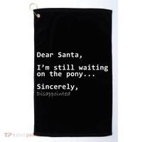 Dear Santa I'm Sincerely Disappointed No Pony Golf Towel thumb 0