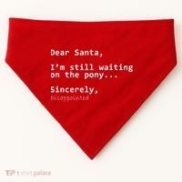 Dear Santa I'm Sincerely Disappointed No Pony USA-Made Doggie Bandana thumb 0