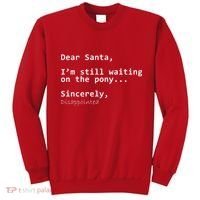 Dear Santa I'm Sincerely Disappointed No Pony Sweatshirt thumb 0