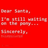 Dear Santa I'm Sincerely Disappointed No Pony Mousepad thumb 1