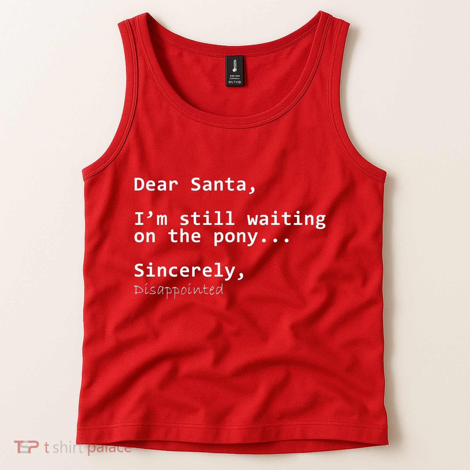 Dear Santa I'm Sincerely Disappointed No Pony Tank Top