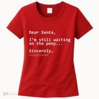 Dear Santa I'm Sincerely Disappointed No Pony Women's T-Shirt thumb 0