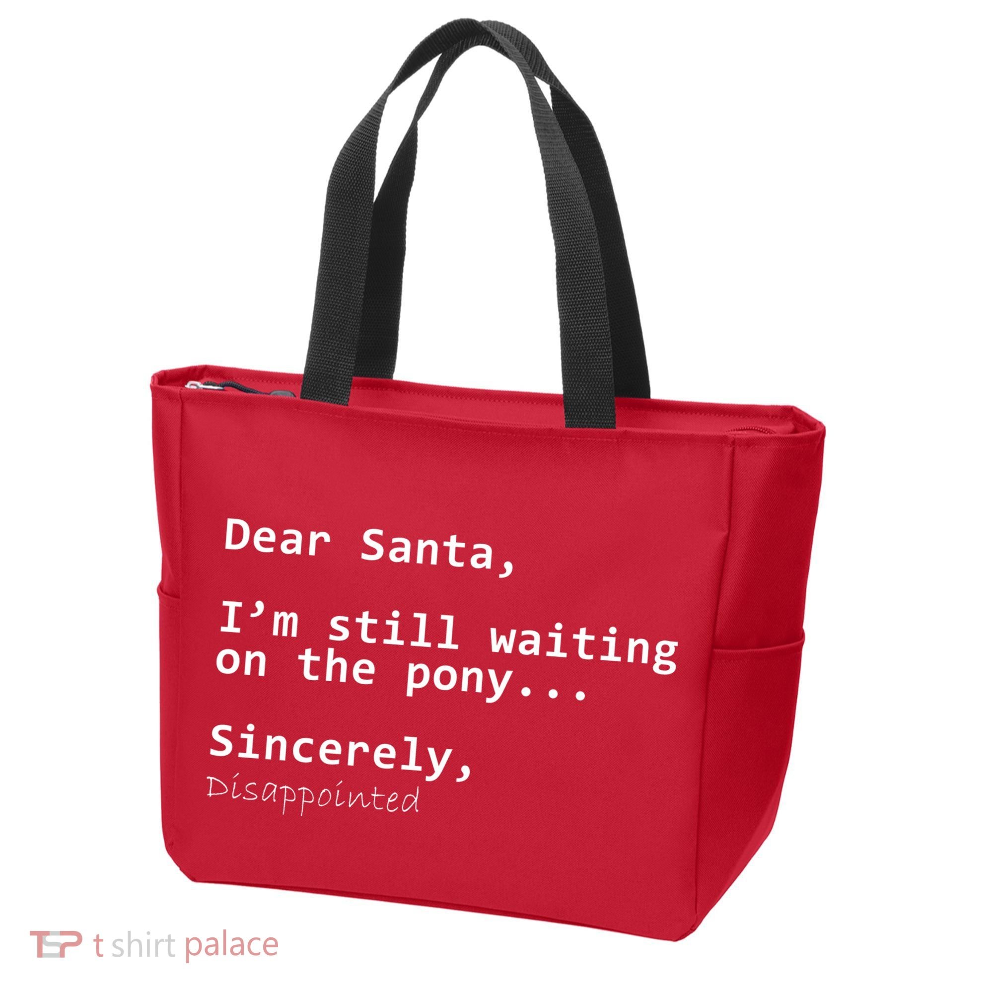 Dear Santa I'm Sincerely Disappointed No Pony Tote Bag