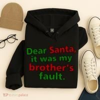 Dear Santa It Was My Brother's Fault Hoodie thumb 4