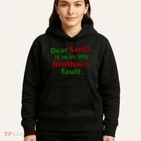 Dear Santa It Was My Brother's Fault Hoodie thumb 5