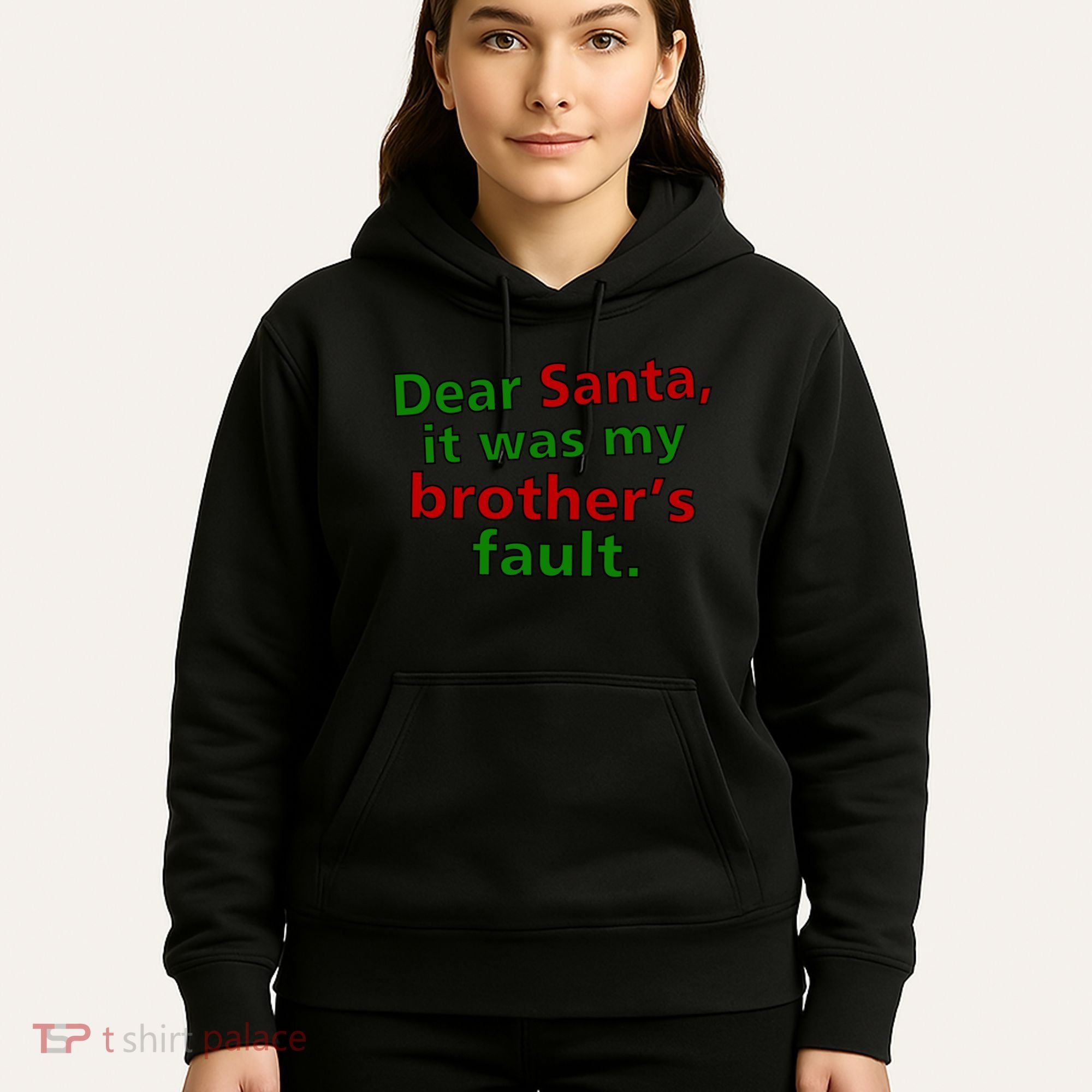 Dear Santa It Was My Brother's Fault Hoodie